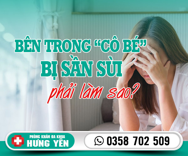 Bên trong cô bé bị sần sùi phải làm sao