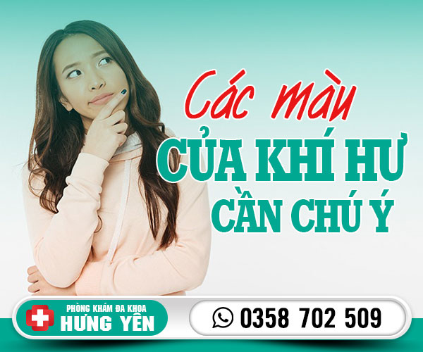 Các màu của khí hư cần chú ý