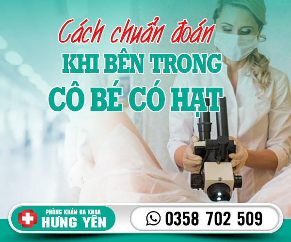 Cách chuẩn đoán khi bên trong cô bé có hạt