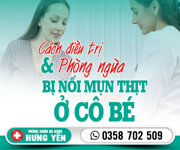 Cách điều trị và phòng ngừa bị nổi mụn thịt ở cô bé