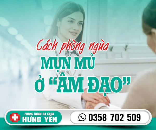 Cách phòng ngừa mụn mủ ở âm đạo