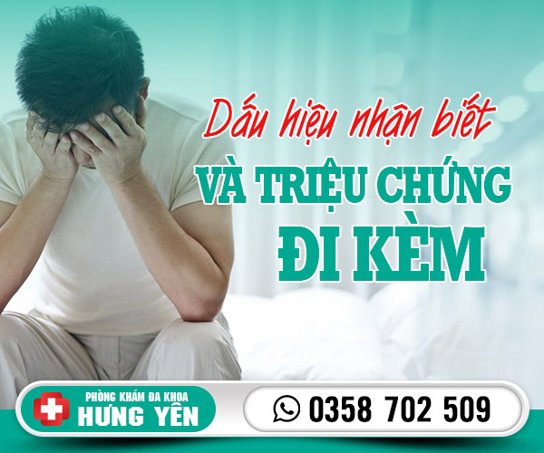 Dấu hiệu nhận biết và triệu chứng đi kèm