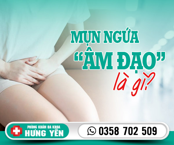 Mụn ngứa âm đạo là gì