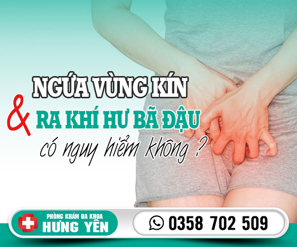 Ngứa vùng kín và ra khí hư như bã đậu có nguy hiểm không