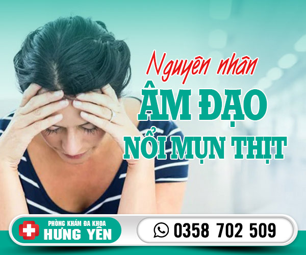 Nguyên nhân âm đạo nổi mụn thịt