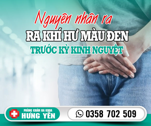 Nguyên nhân ra khí hư màu đen trước kỳ kinh nguyệt