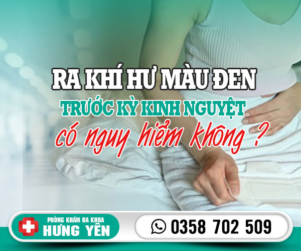 Ra khí hư màu đen trước kỳ kinh nguyệt có nguy hiểm không