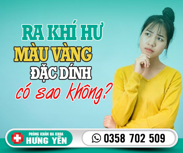 Ra khí hư màu vàng đặc dính có sao không?