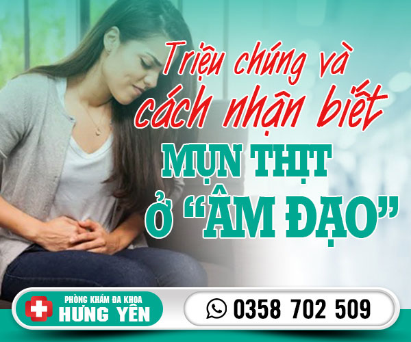 Triệu chứng và cách nhận biết mụn thịt ở âm đạo