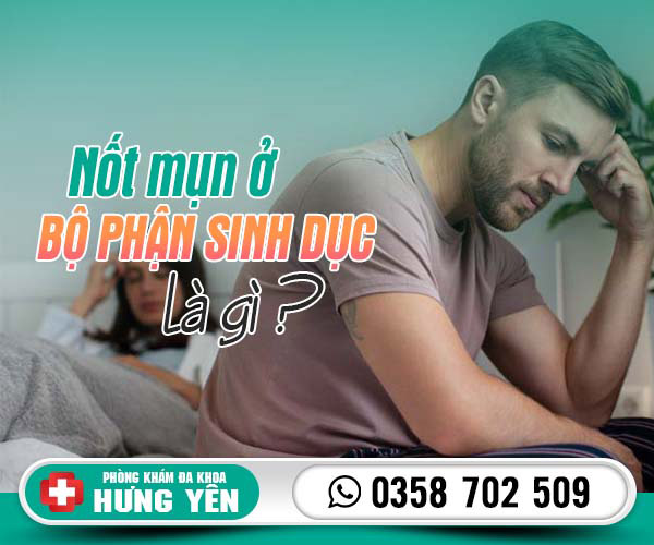 Nốt mụn ở bộ phận sinh dục