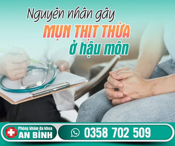 Nguyên nhân gây mụn thịt thừa ở hậu môn