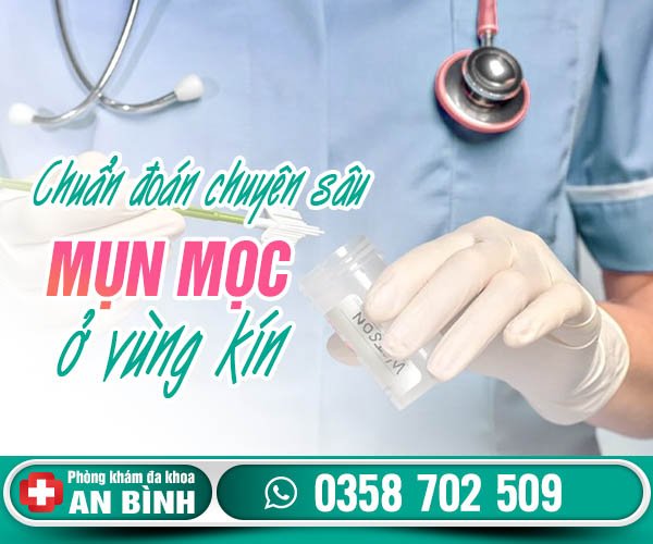 Chuẩn đoán chuyên sâu mọc mụn ở vùng kín